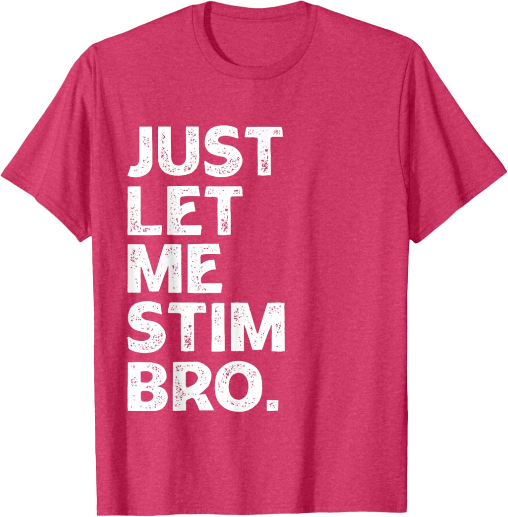 Just Let Me Stim Bro Kids Boys - Autistic Autism Awareness
