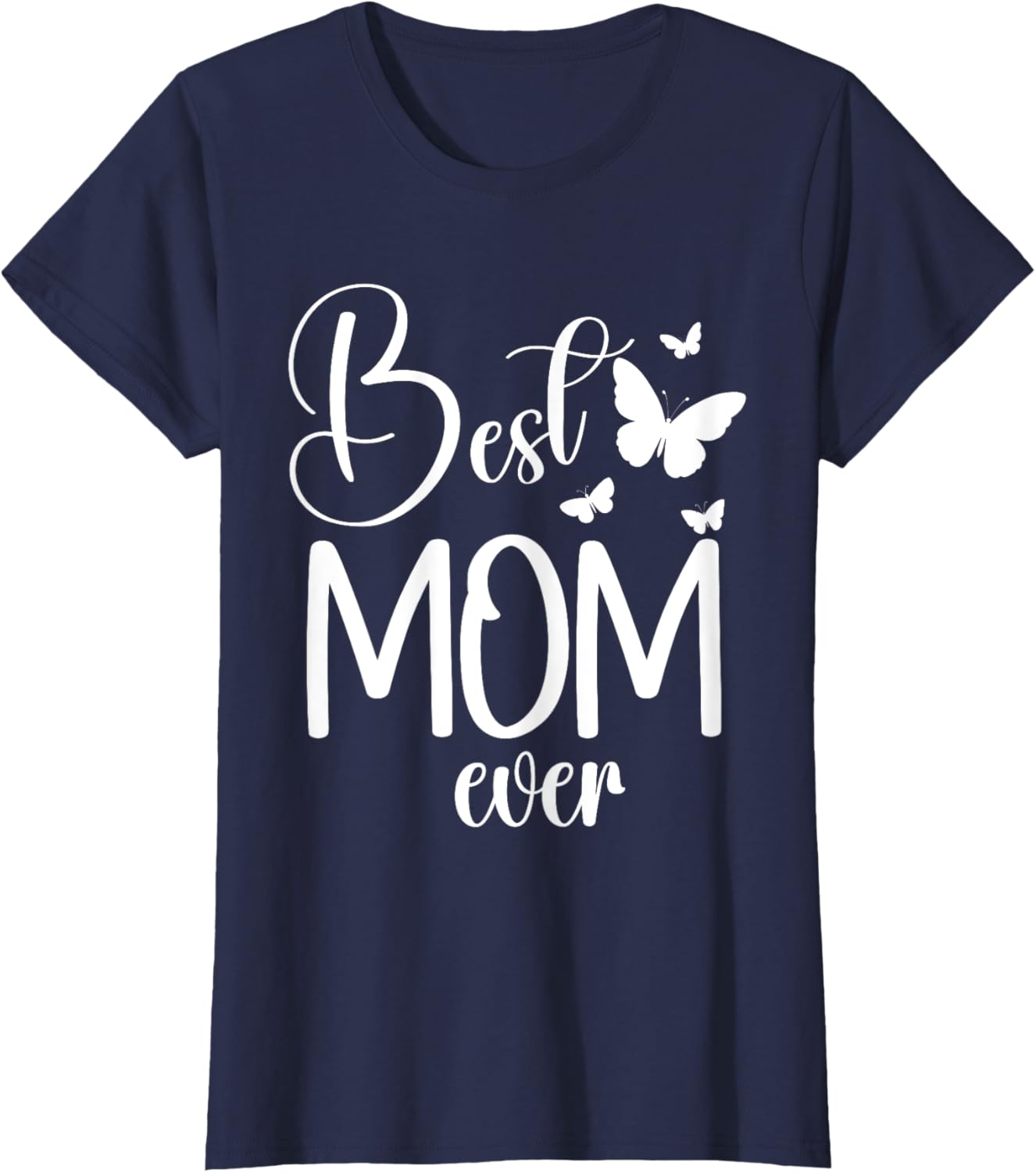 Best Mom Ever Funny Butterfly Mother's Day Women