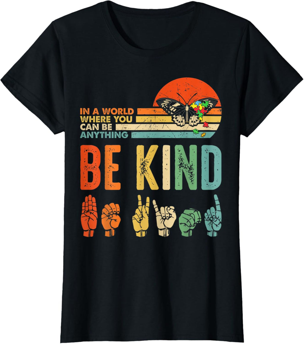 In A World Where You Can Be Anything Be Kind Kindness Autism