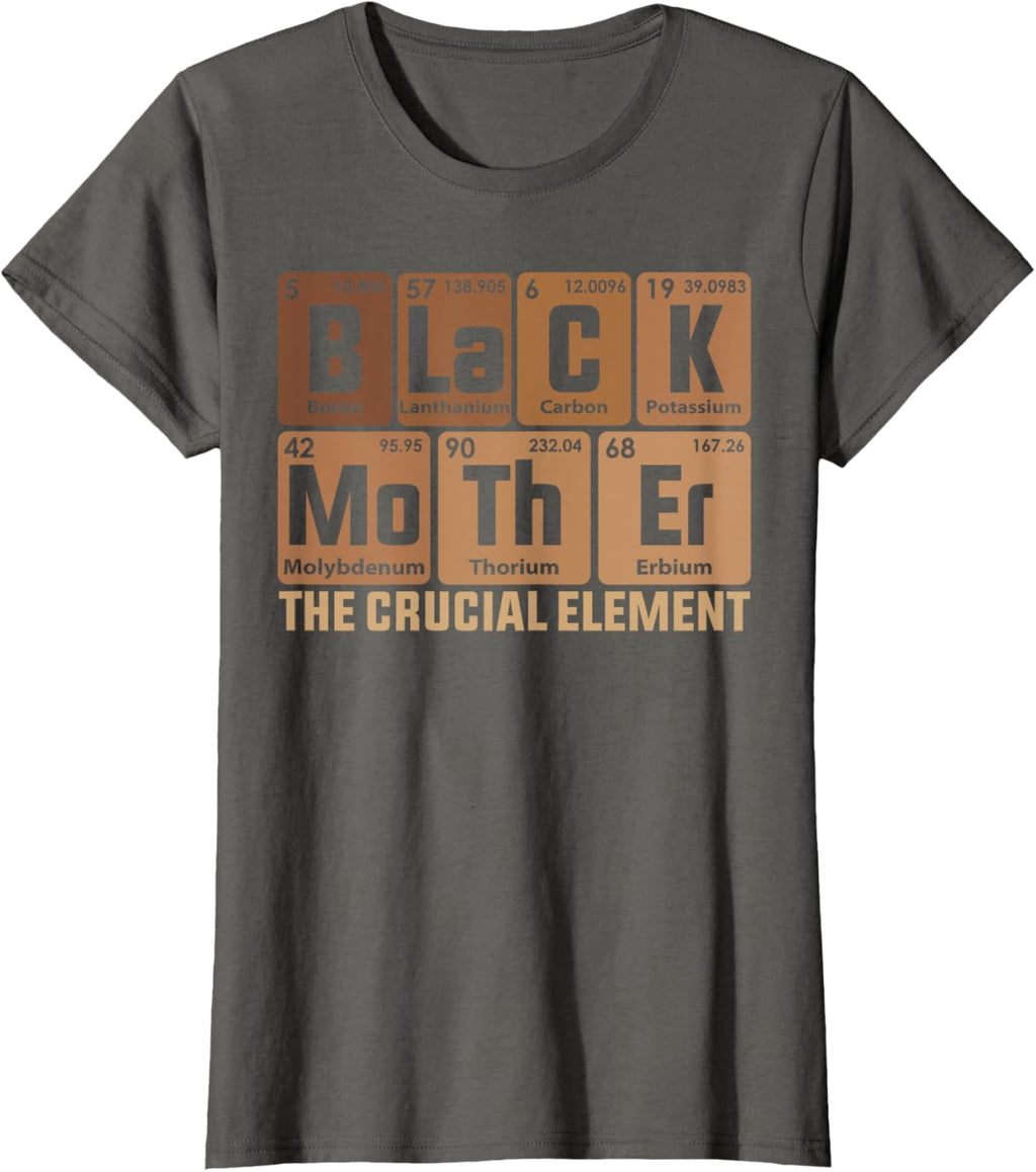 Black Mother Crucial Element Mother's Day Funny Black Mom