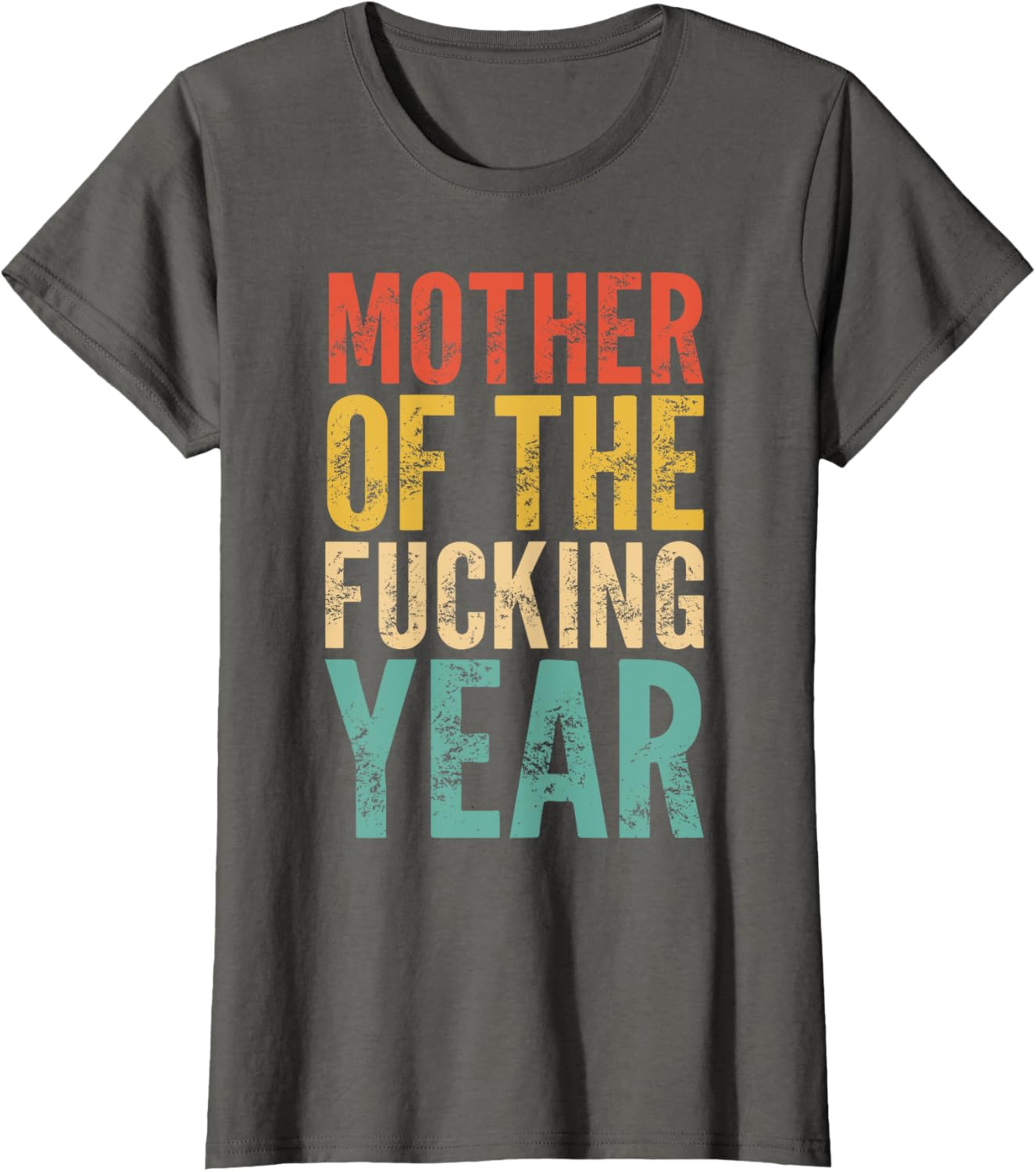 Mother of The Fucking Year Funny Mother's Day