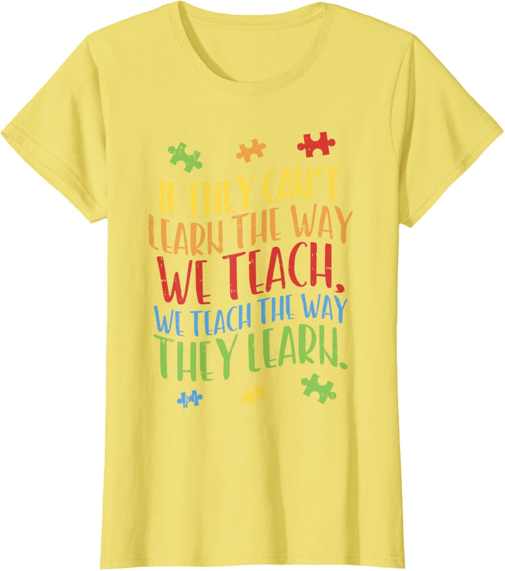 Autism Awareness Teacher Shirt Autistic Teach Learn Gift