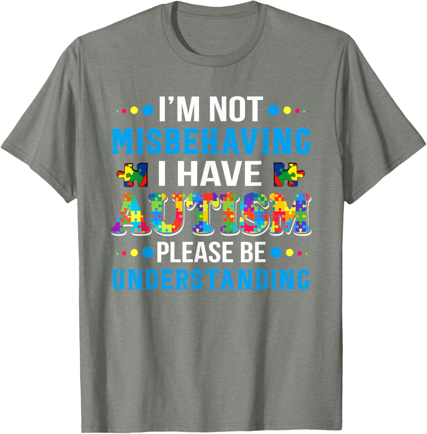 Autism Awareness I'm Not Misbehaving I Have Autism
