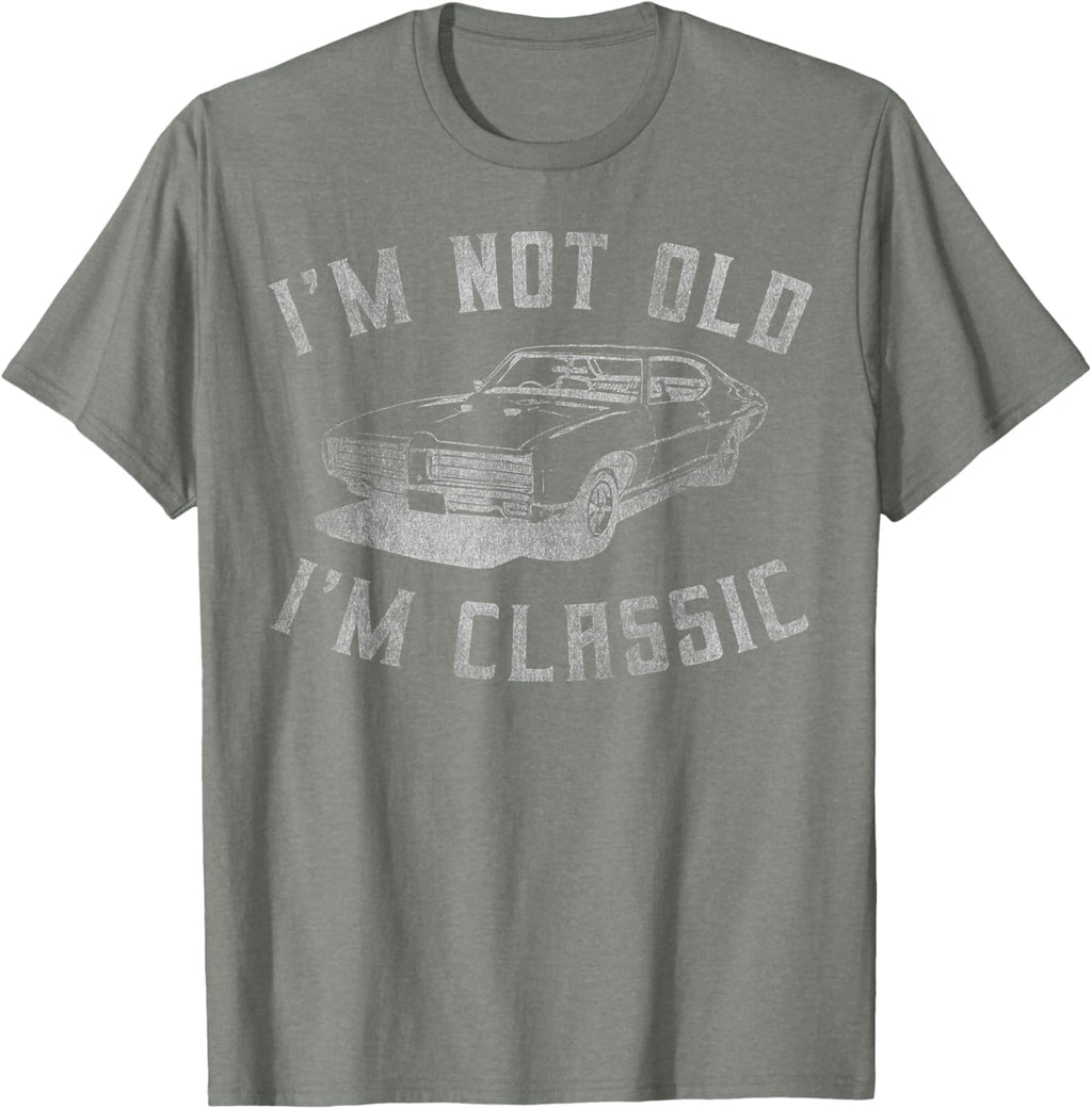 I'm Not Old I'm Classic Funny Car Graphic - Mens & Womens Short Sleeve