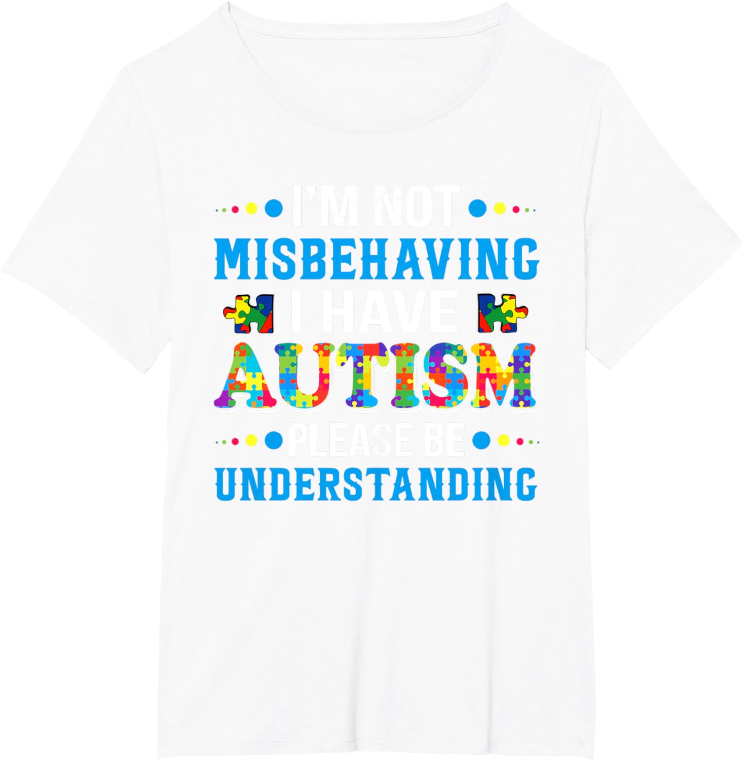 Autism Awareness I'm Not Misbehaving I Have Autism