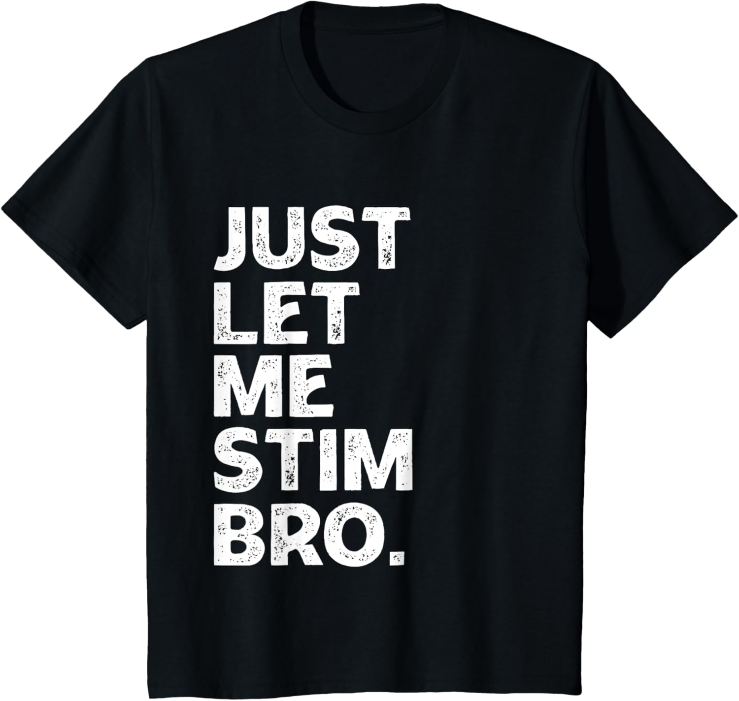 Just Let Me Stim Bro Kids Boys - Autistic Autism Awareness