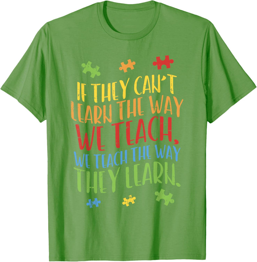 Autism Awareness Teacher Shirt Autistic Teach Learn Gift