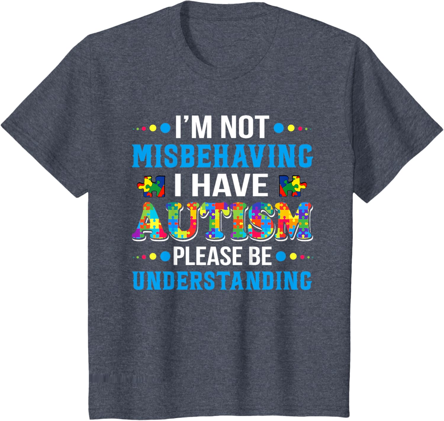 Autism Awareness I'm Not Misbehaving I Have Autism
