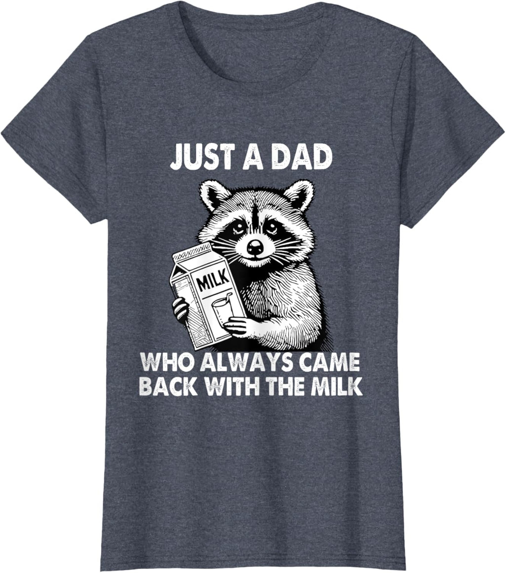 Just a dad who always came back with the milk father's day