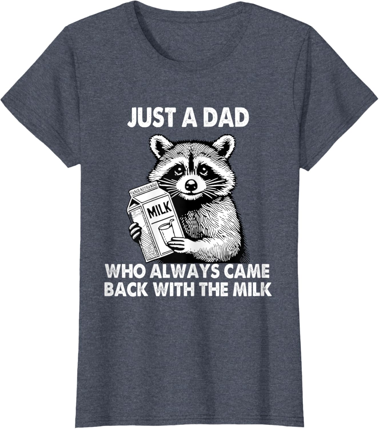 Just a dad who always came back with the milk father's day