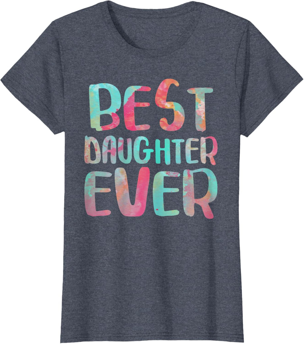 Best Daughter Ever T-Shirt Mother's Day Shirt Mother Shirt