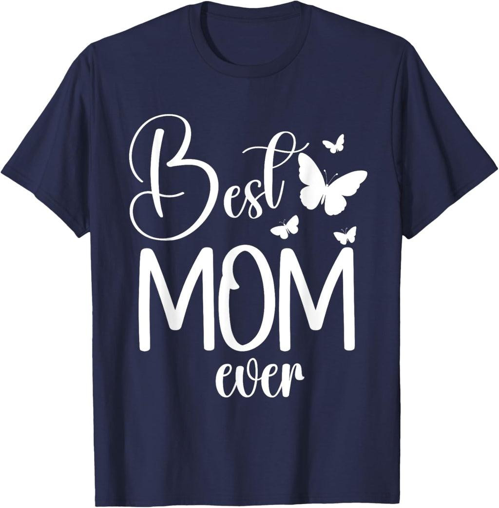 Best Mom Ever Funny Butterfly Mother's Day Women