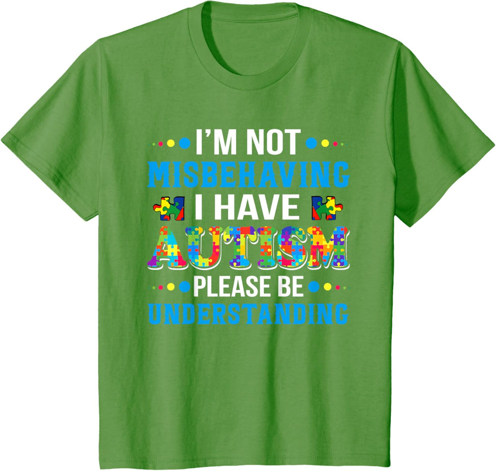 Autism Awareness I'm Not Misbehaving I Have Autism