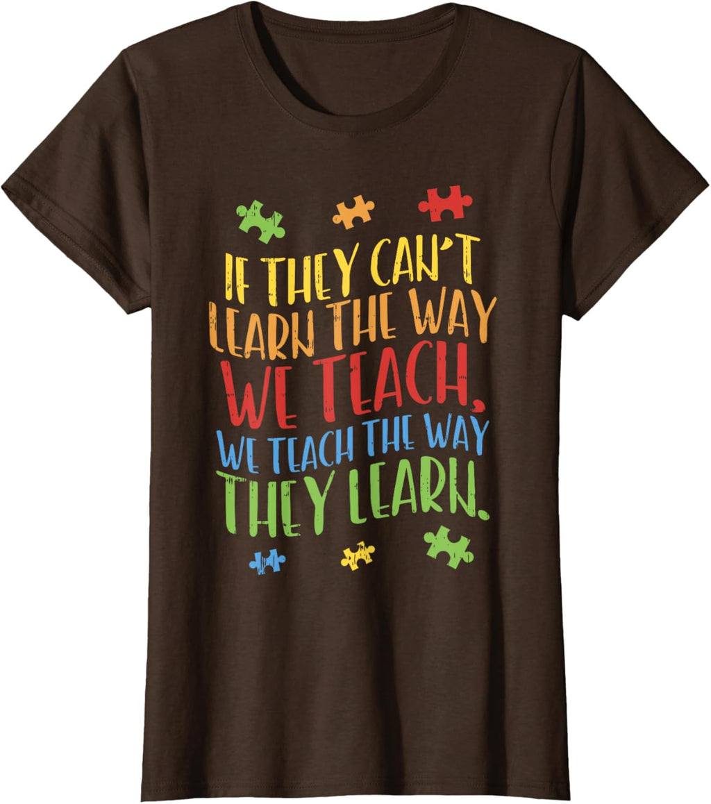 Autism Awareness Teacher Shirt Autistic Teach Learn Gift