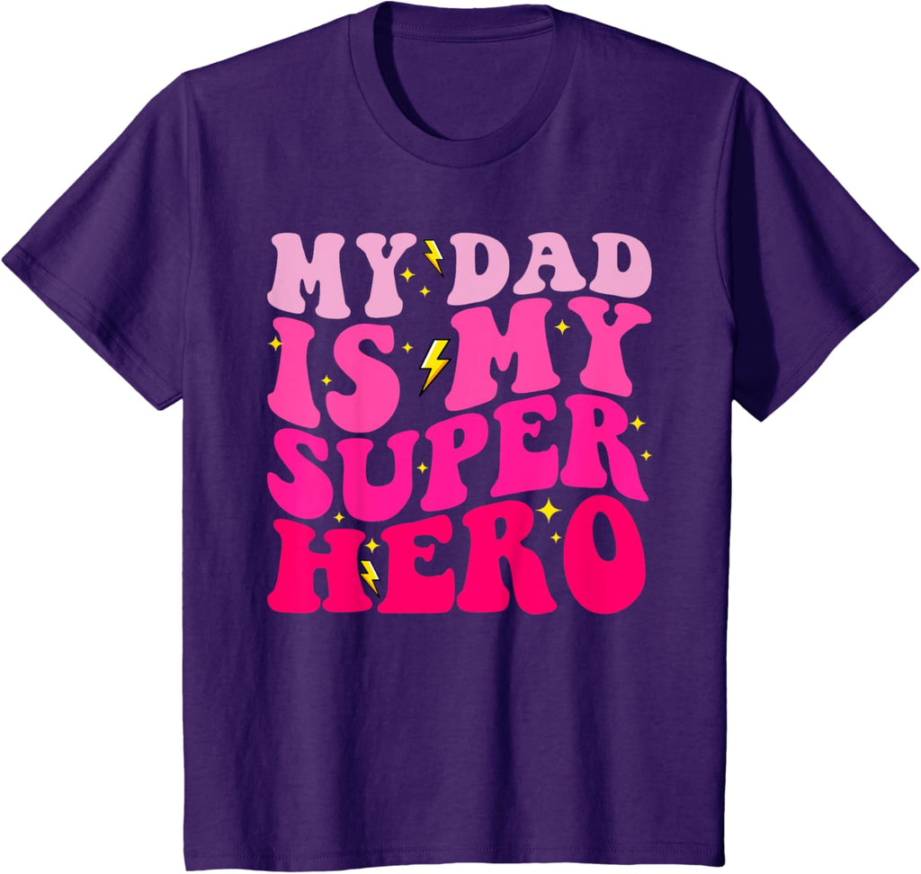 Daughter Father's Day Shirt My Dad Is My Superhero Girls