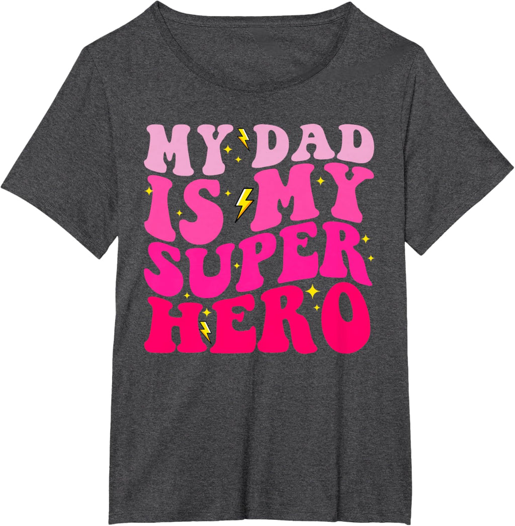 Daughter Father's Day Shirt My Dad Is My Superhero Girls