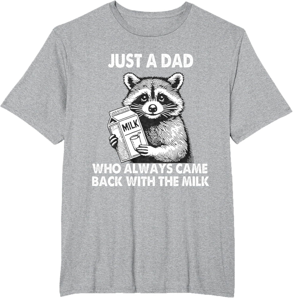 Just a dad who always came back with the milk father's day